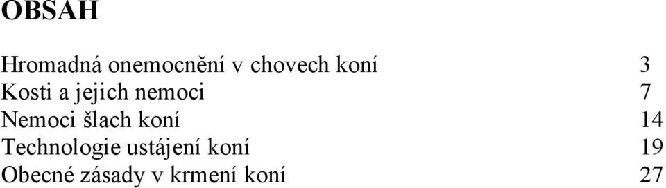 Nemoci šlach koní 14 Technologie