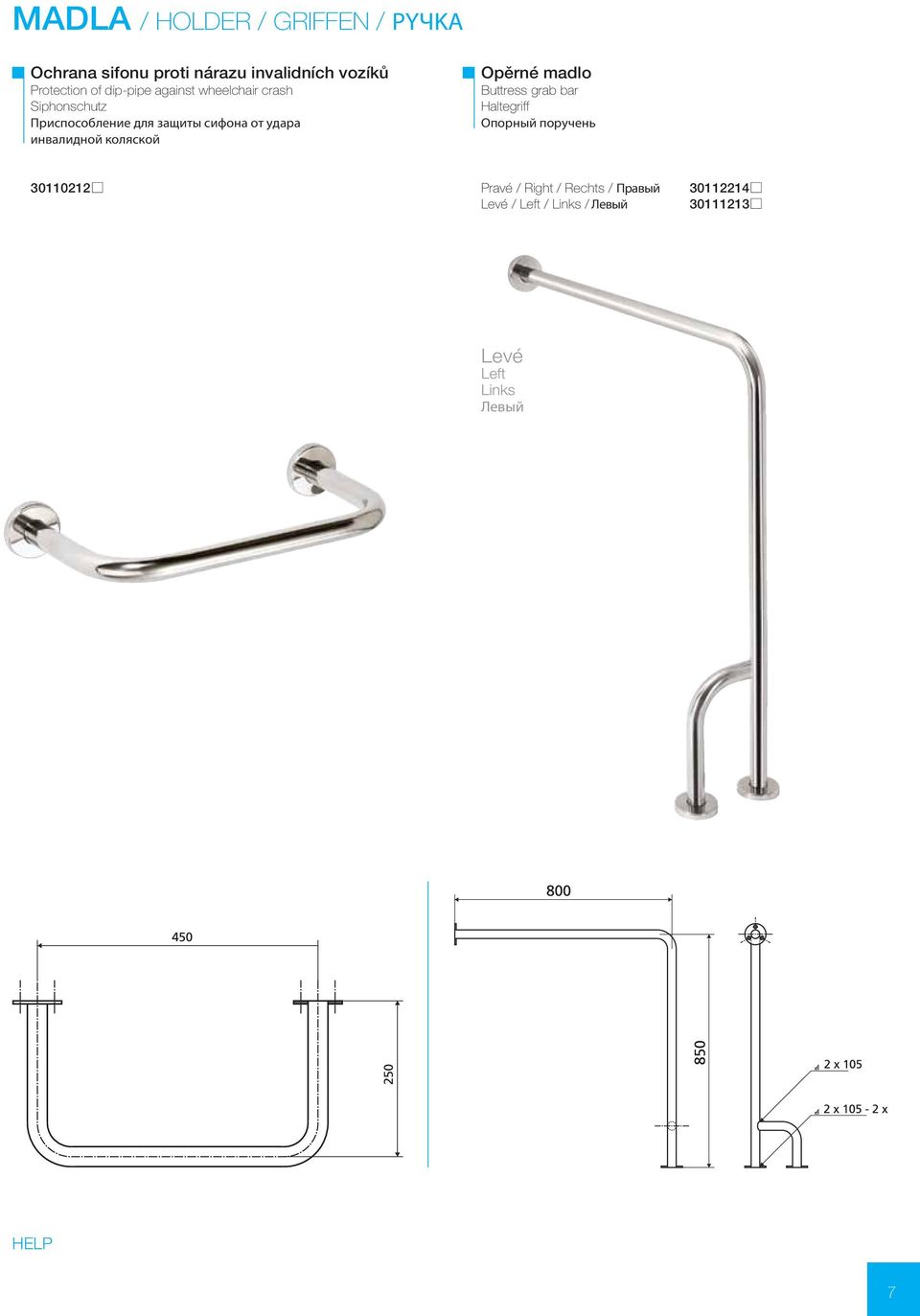 инвалидной коляcкой Opěrné madlo Buttress grab bar Haltegriff Oпopный пopучень 30110212