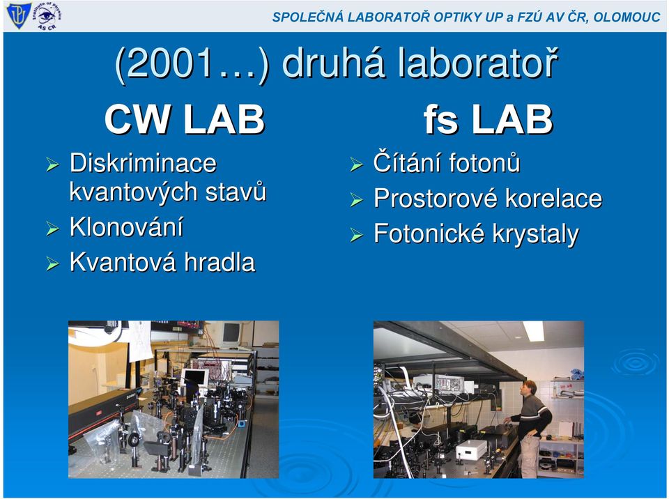 Klonování Kvantová hradla fs LAB