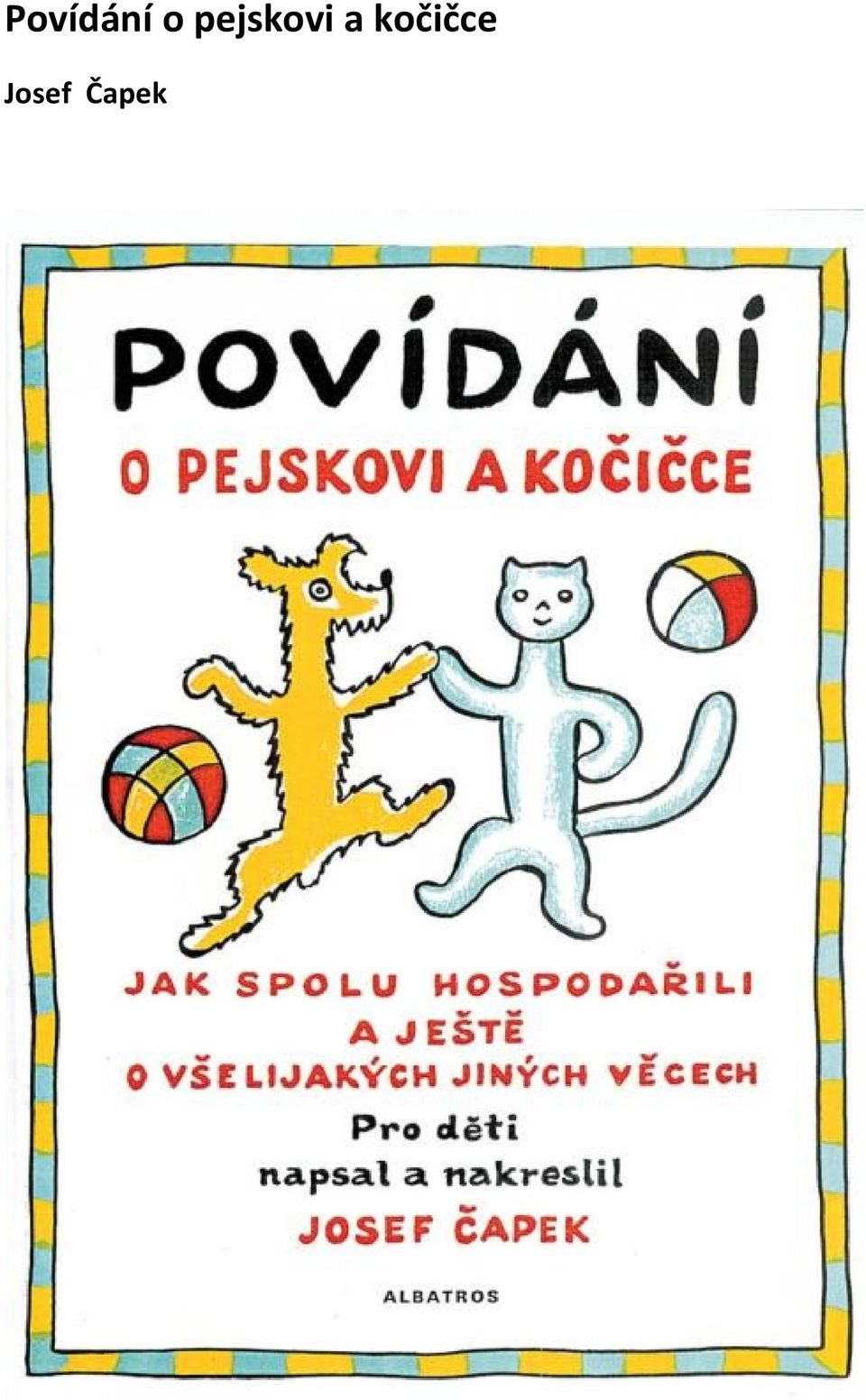 Povídání o pejskovi a kočičce. Josef Čapek - PDF Free Download