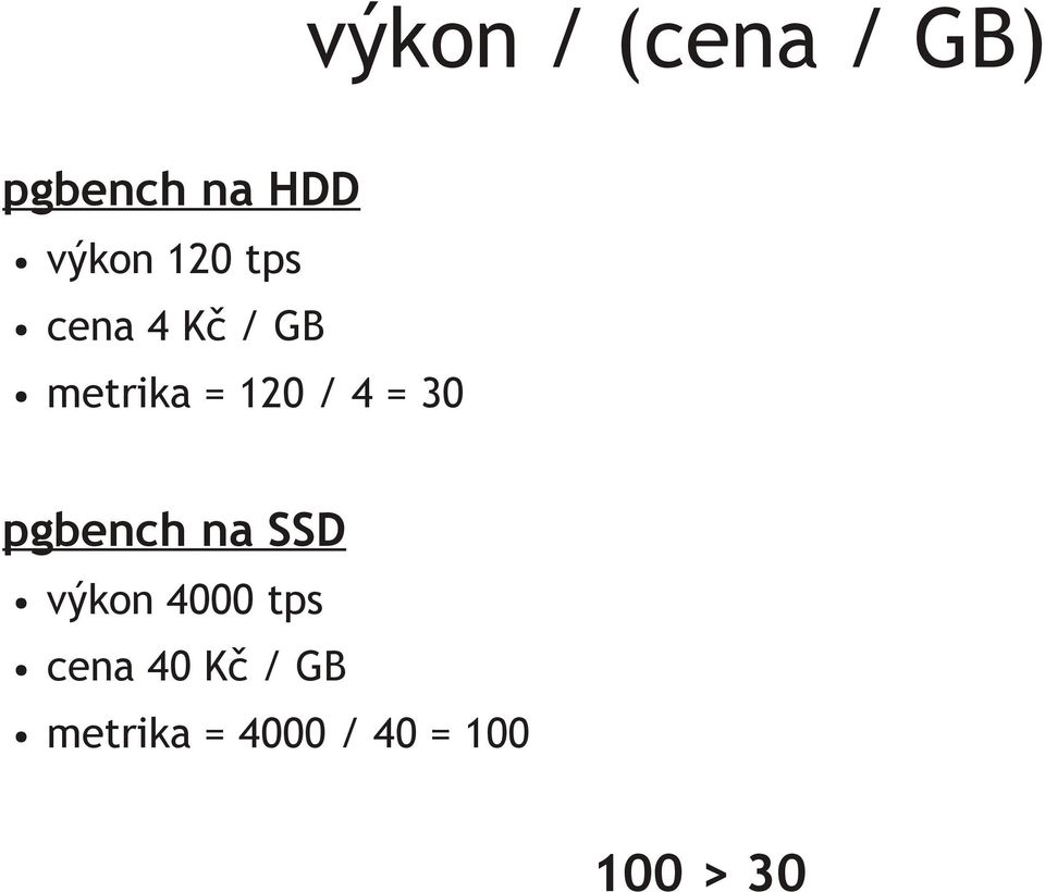 = 30 pgbench na SSD výkon 4000 tps cena