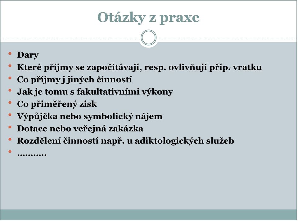 vratku Co příjmy j jiných činností Jak je tomu s fakultativními