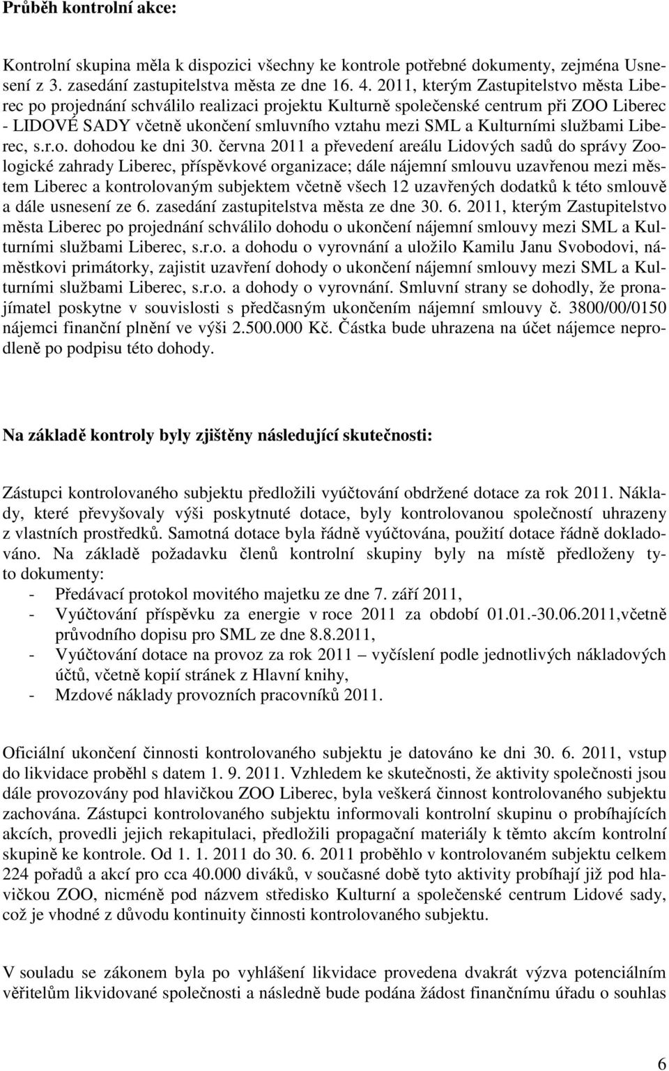 službami Liberec, s.r.o. dohodou ke dni 30.