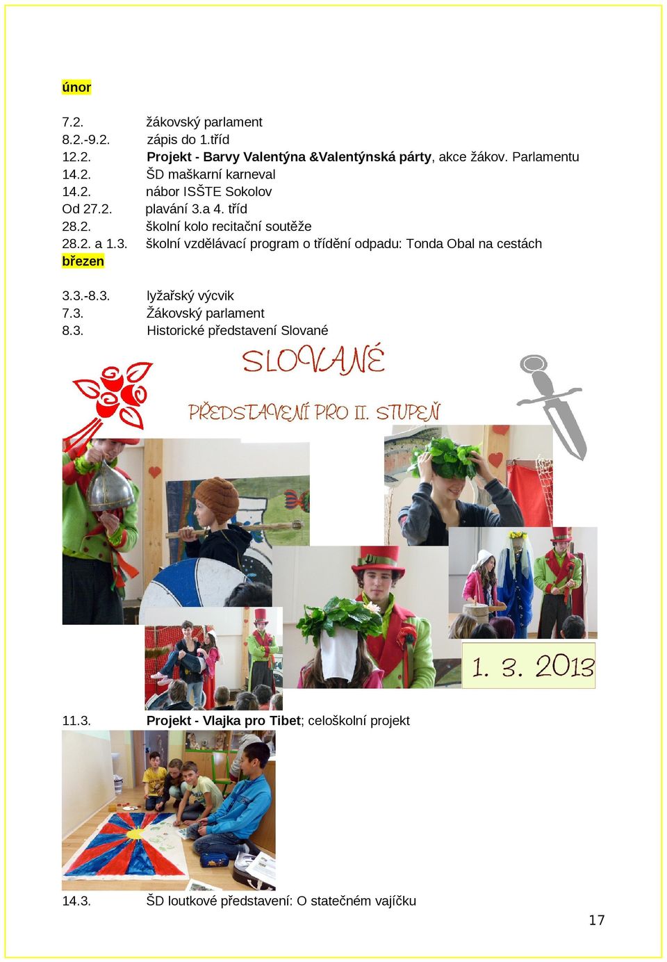 Parlamentu ŠD maškarní karneval nábor ISŠTE Sokolov plavání 3.a 4.