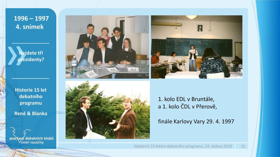 kolo EDL v Bruntále, a 1.