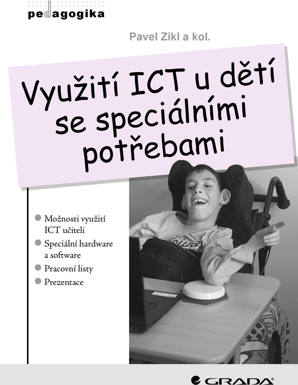 potřebami Možnosti využití ICT učiteli