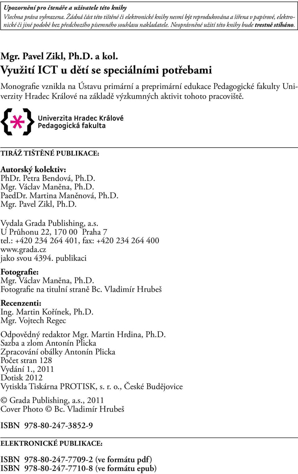 Neoprávněné užití této knihy bude trestně stíháno. Mgr. Pavel Zikl, Ph.D. a kol.
