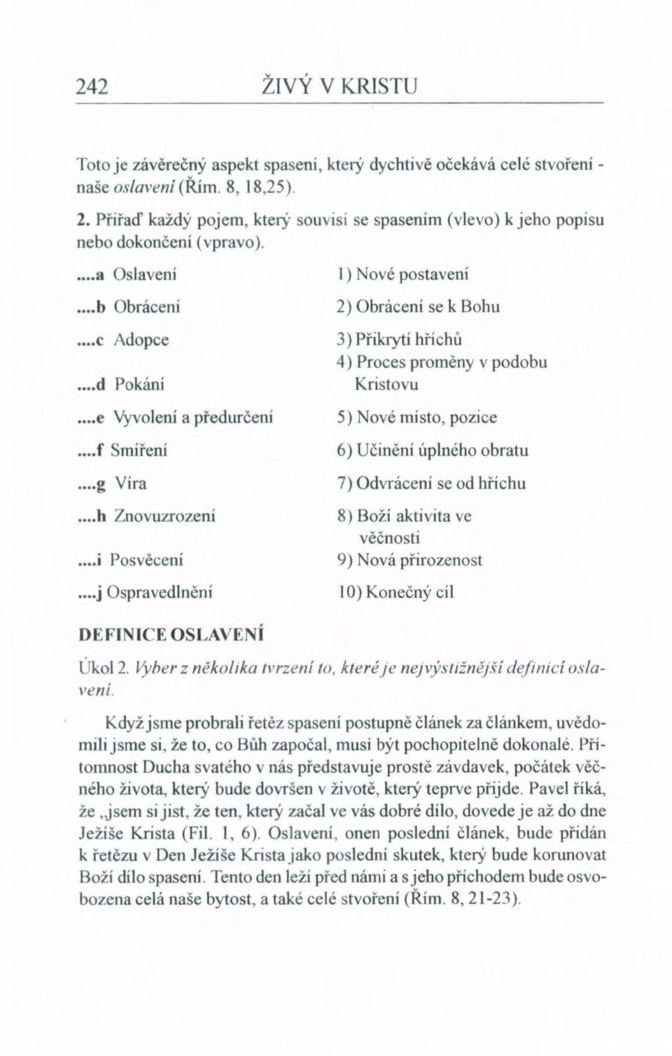 ..h Znovuzrození... i Posvěcení.