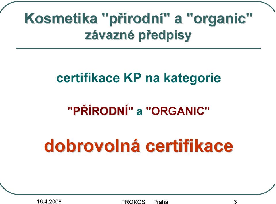 na kategorie "PŘÍRODNÍ" a "ORGANIC"