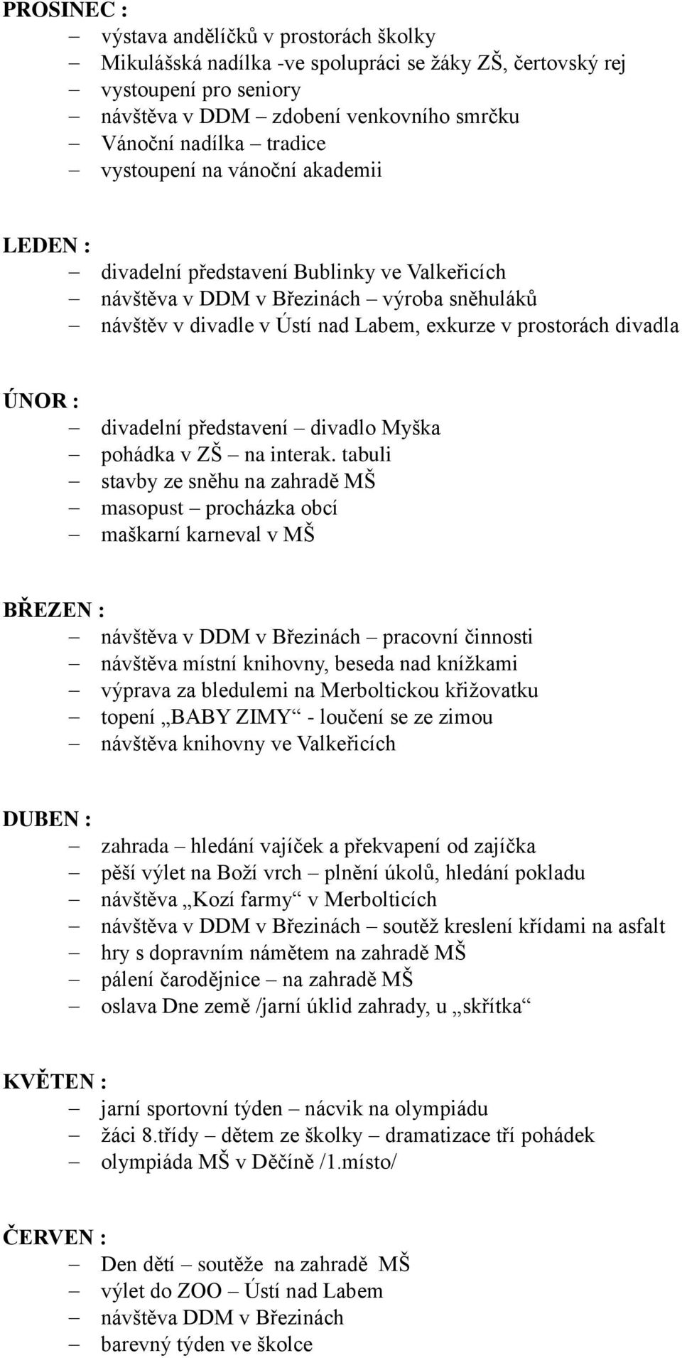 : divadelní představení divadlo Myška pohádka v ZŠ na interak.