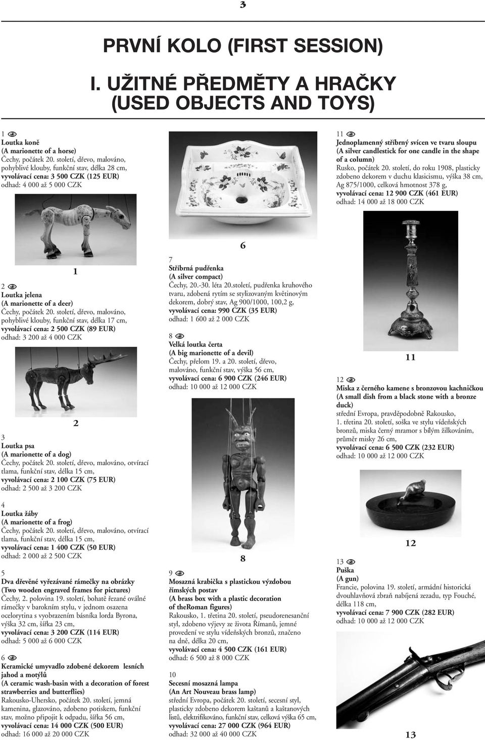 candlestick for one candle in the shape of a column) Rusko, poãátek 20.