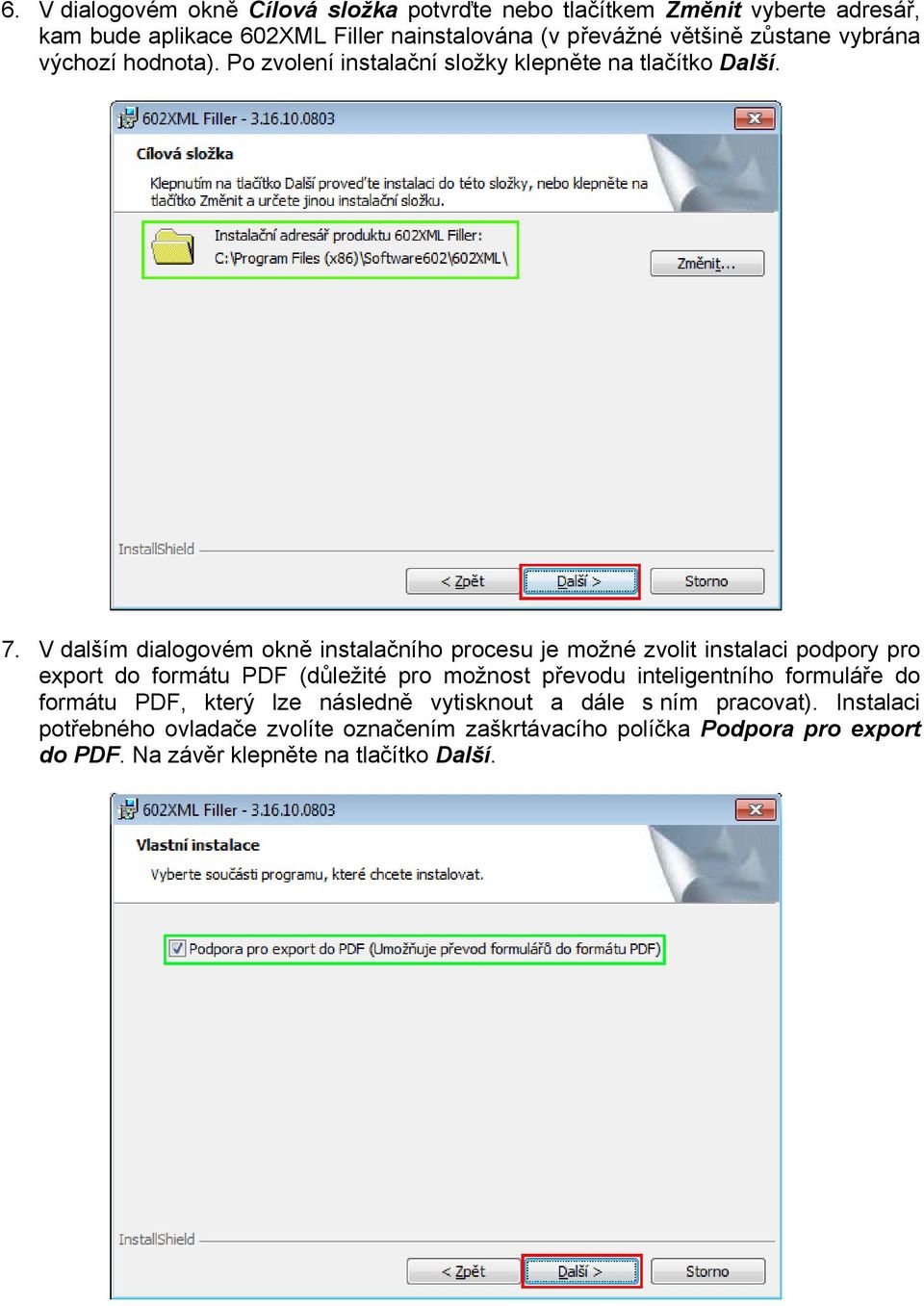 V dalším dialogovém okně instalačního procesu je možné zvolit instalaci podpory pro export do formátu PDF (důležité pro možnost převodu inteligentního