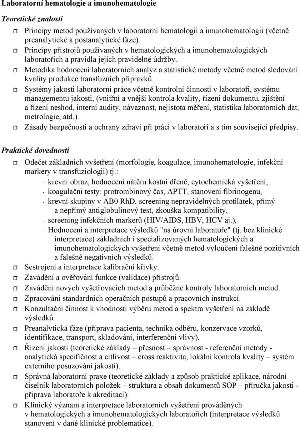 Metodika hodnocení laboratorních analýz a statistické metody vetn metod sledování kvality produkce transfúzních pípravk.