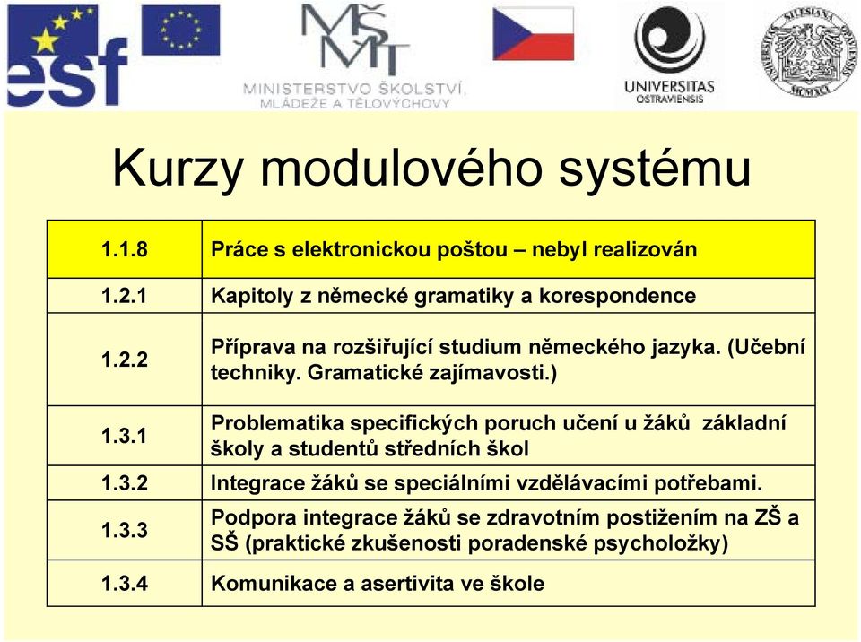 1 Problematika specifických poruch učení u žáků základní školy a studentů středních škol 1.3.