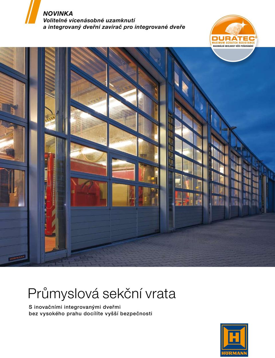 VŮČI POŠKRÁBÁNÍ Průmyslová sekční vrata S inovačními