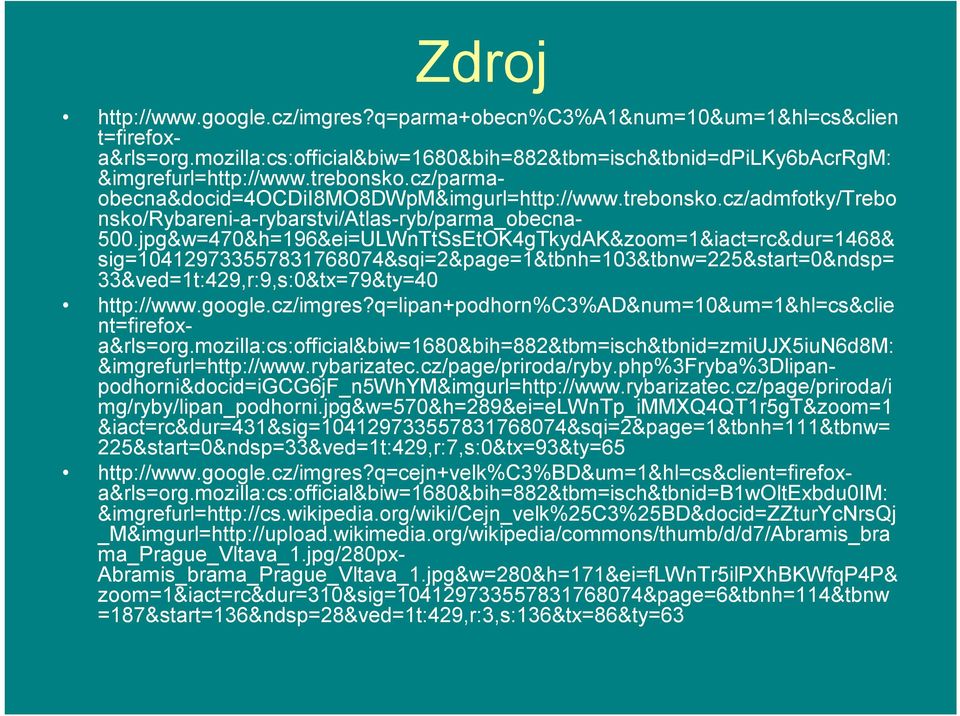 jpg&w=470&h=196&ei=ULWnTtSsEtOK4gTkydAK&zoom=1&iact=rc&dur=1468& sig=104129733557831768074&sqi=2&page=1&tbnh=103&tbnw=225&start=0&ndsp= 33&ved=1t:429,r:9,s:0&tx=79&ty=40 http://www.google.cz/imgres?