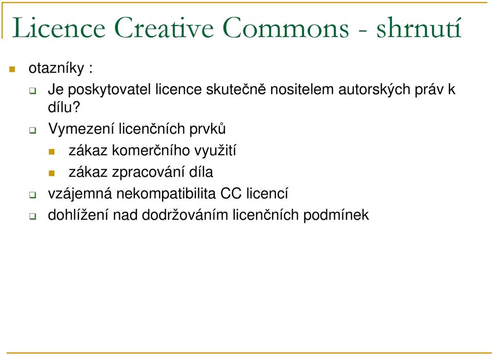 Vymezení licenčních prvků zákaz komerčního využití zákaz