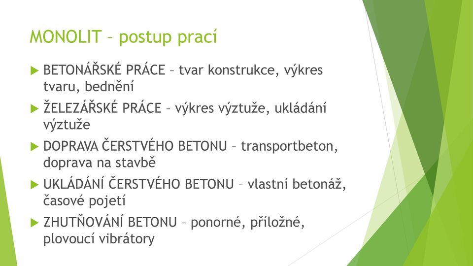 ČERSTVÉHO BETONU transportbeton, doprava na stavbě UKLÁDÁNÍ ČERSTVÉHO