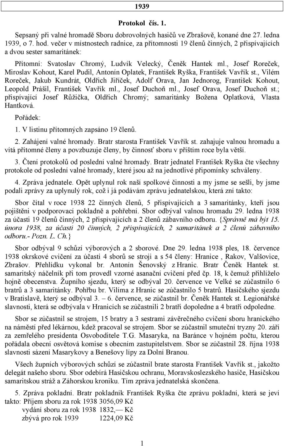 , Josef Roreček, Miroslav Kohout, Karel Pudil, Antonín Oplatek, František Ryška, František Vavřík st.