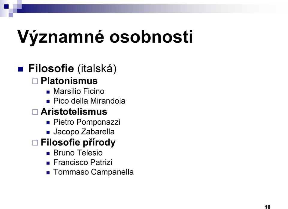 Pietro Pomponazzi Jacopo Zabarella Filosofie přírody