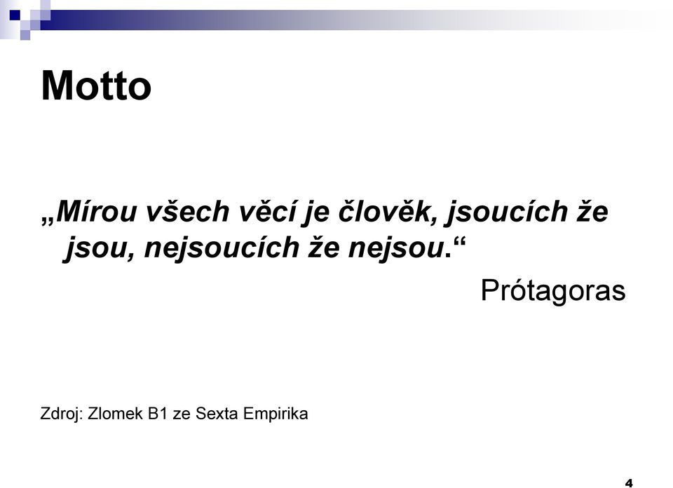 nejsoucích že nejsou.
