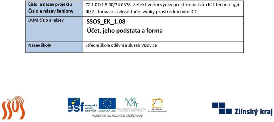 0378 Zefektivnění výuky prostřednictvím ICT technologií III/2 -