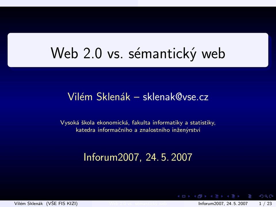 katedra informačního a znalostního inženýrství Inforum2007, 24. 5.