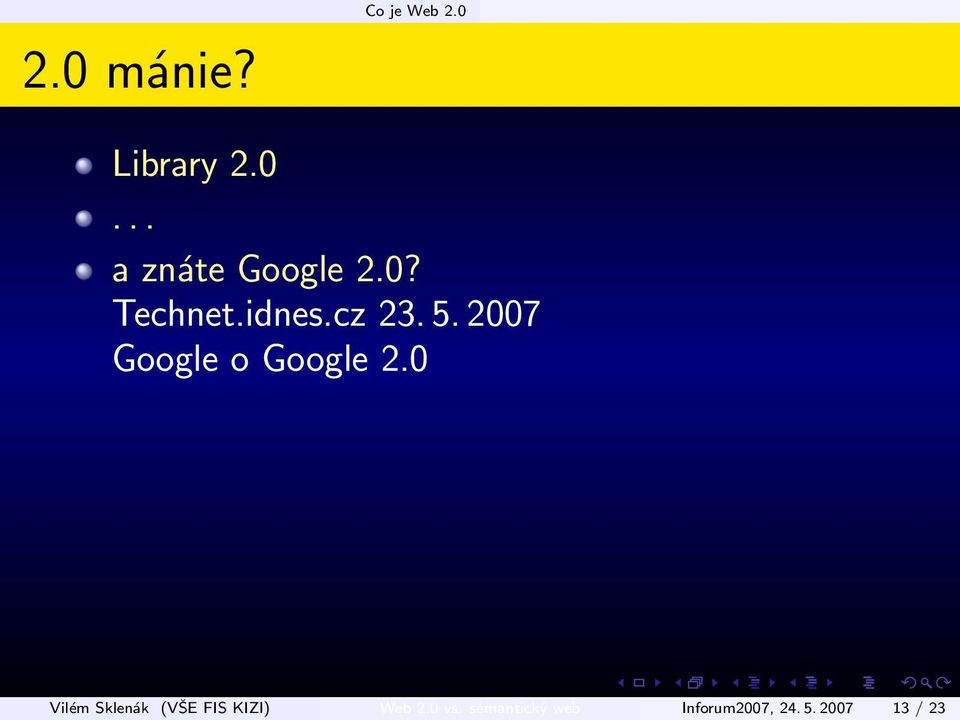 0 Vilém Sklenák (VŠE FIS KIZI) Web 2.0 vs.