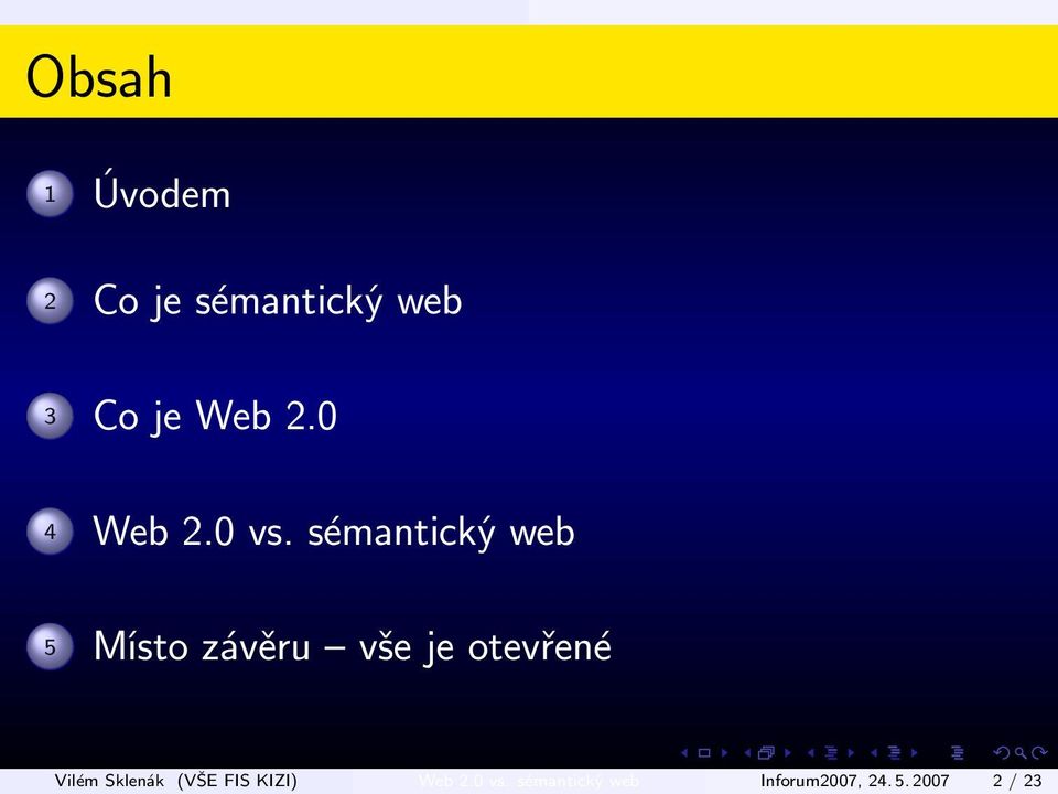 sémantický web 5 Místo závěru vše je otevřené