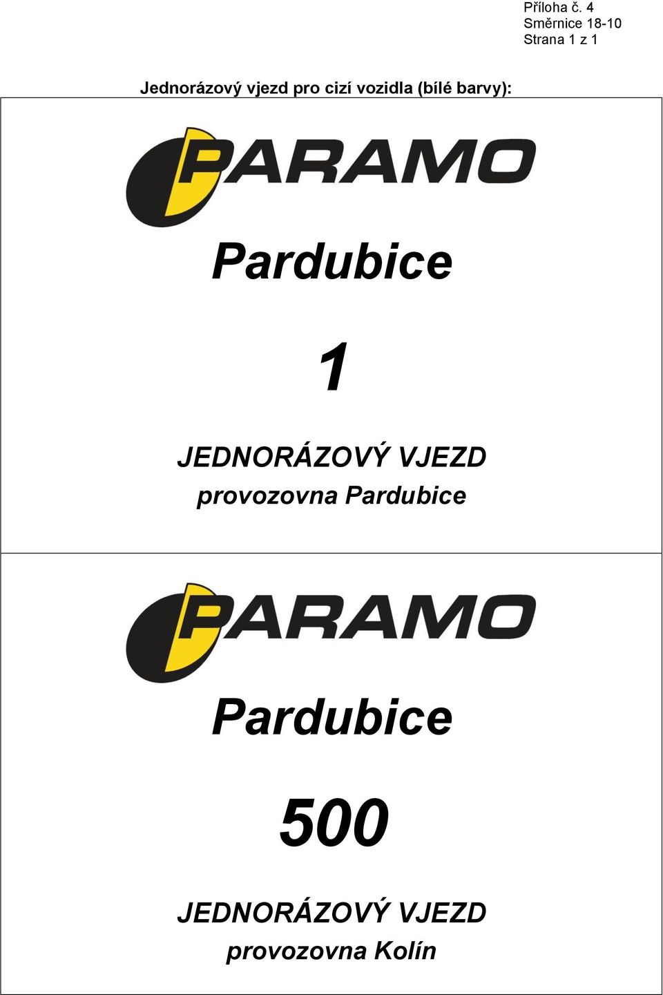 pro cizí vozidla (bílé barvy): Pardubice 1