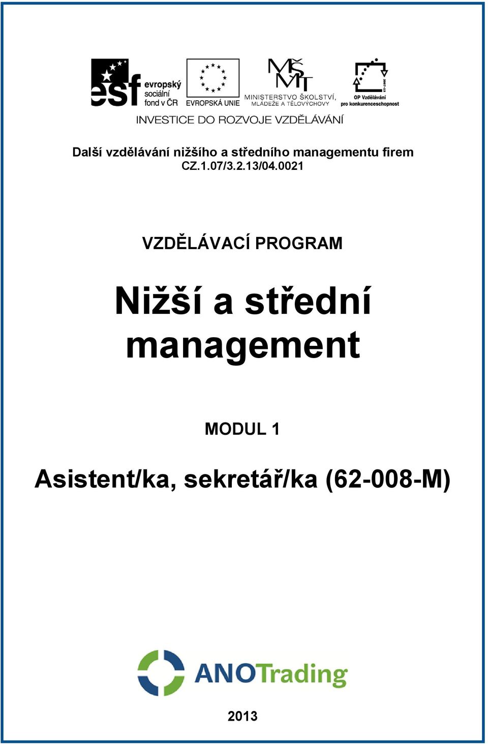 0021 VZDĚLÁVACÍ PROGRAM Nižší a střední