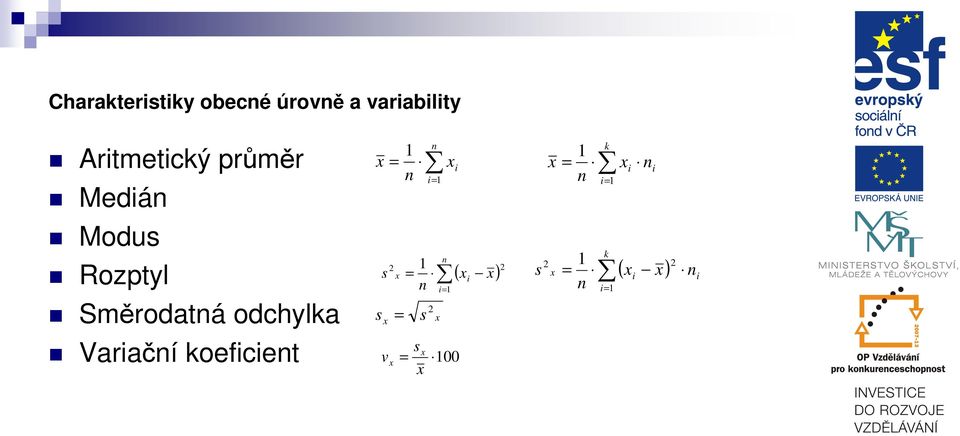 koeficiet x = s i= = 2 x s x = s v x 2 x x i ( xi x)