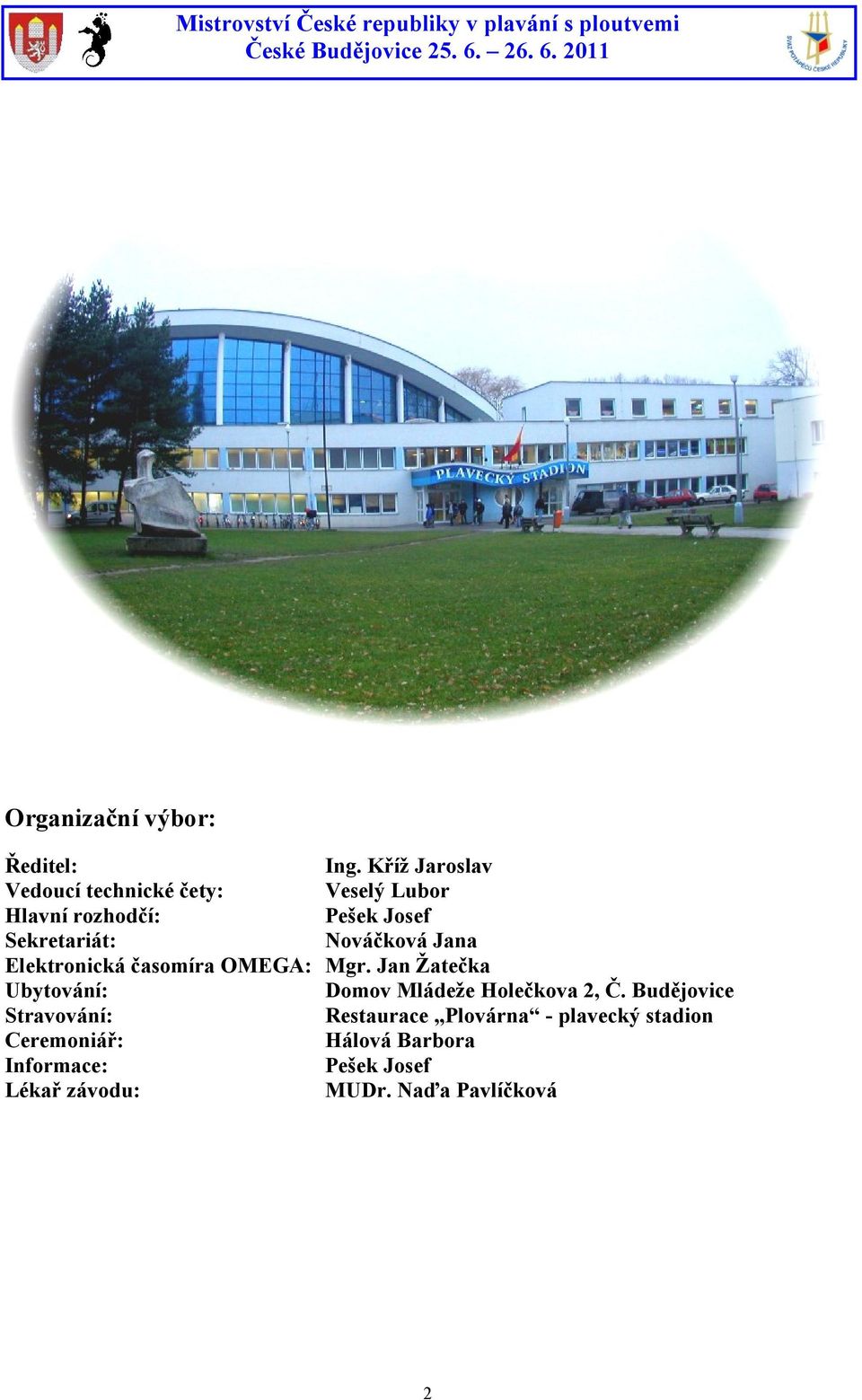 Nováčková Jana Elektronická časomíra OMEGA: Mgr.