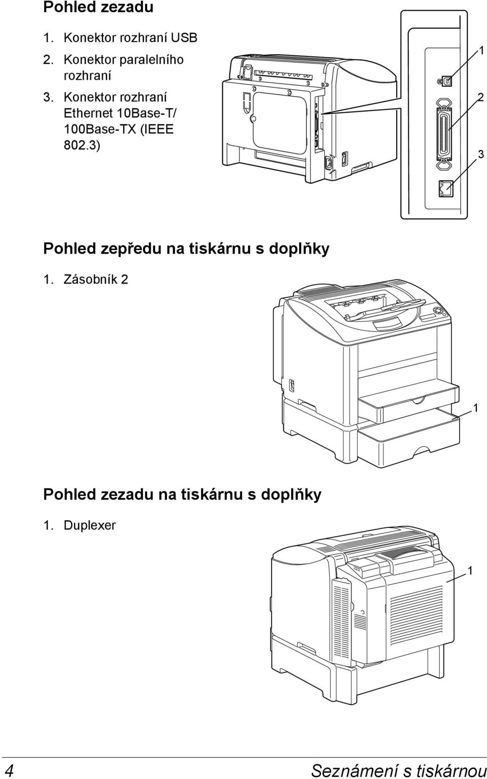 Konektor rozhraní Ethernet 10Base-T/ 100Base-TX (IEEE 802.