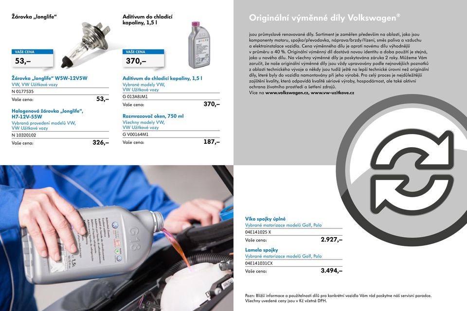 Volkswagen jsou průmyslově renovované díly.