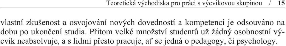 po ukonèení studia.