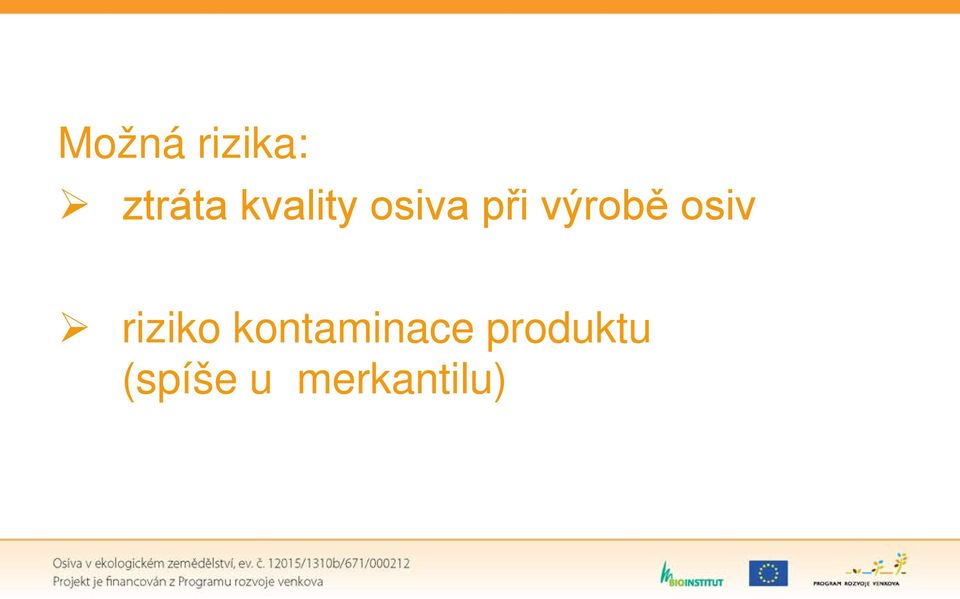 osiv riziko kontaminace