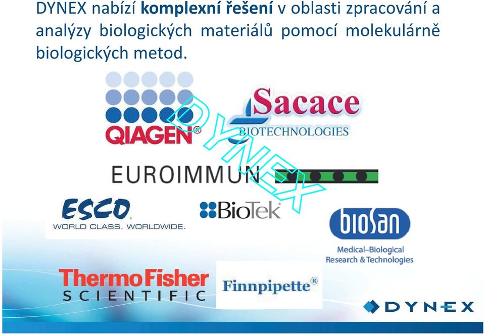 biologických materiálů pomocí