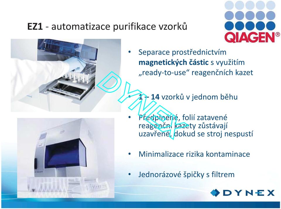 Předplněné, folií zatavené reagenční kazety zůstávají uzavřené,