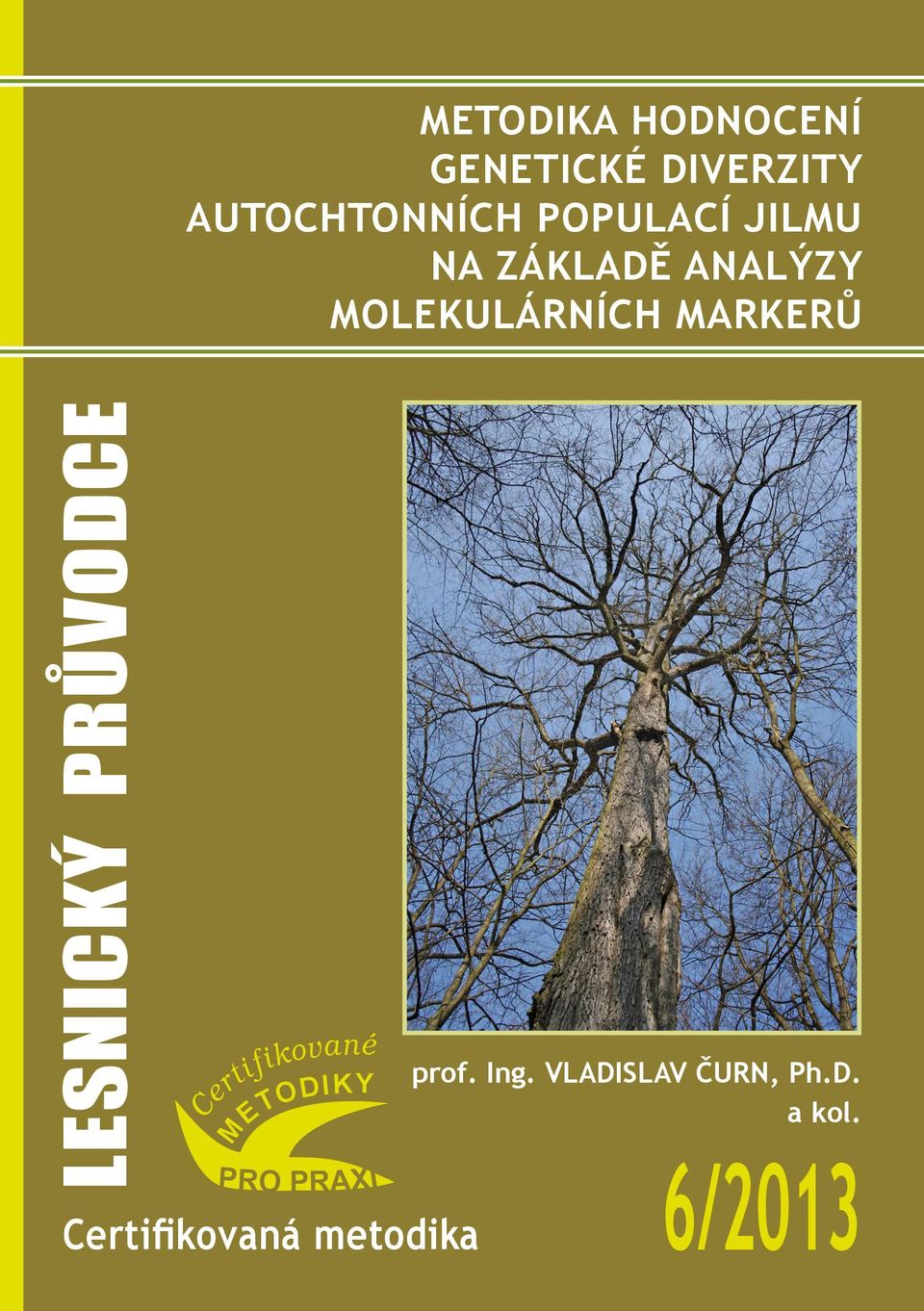 MARKERŮ LESNICKÝ PRŮVODCE Certifikované METODIKY