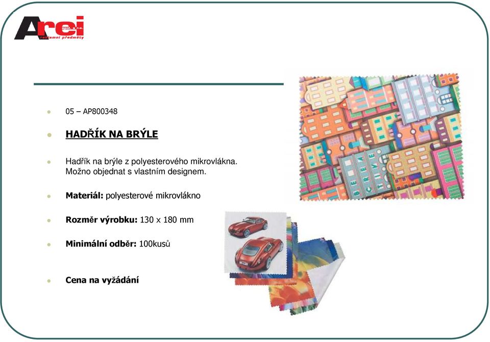Možno objednat s vlastním designem.