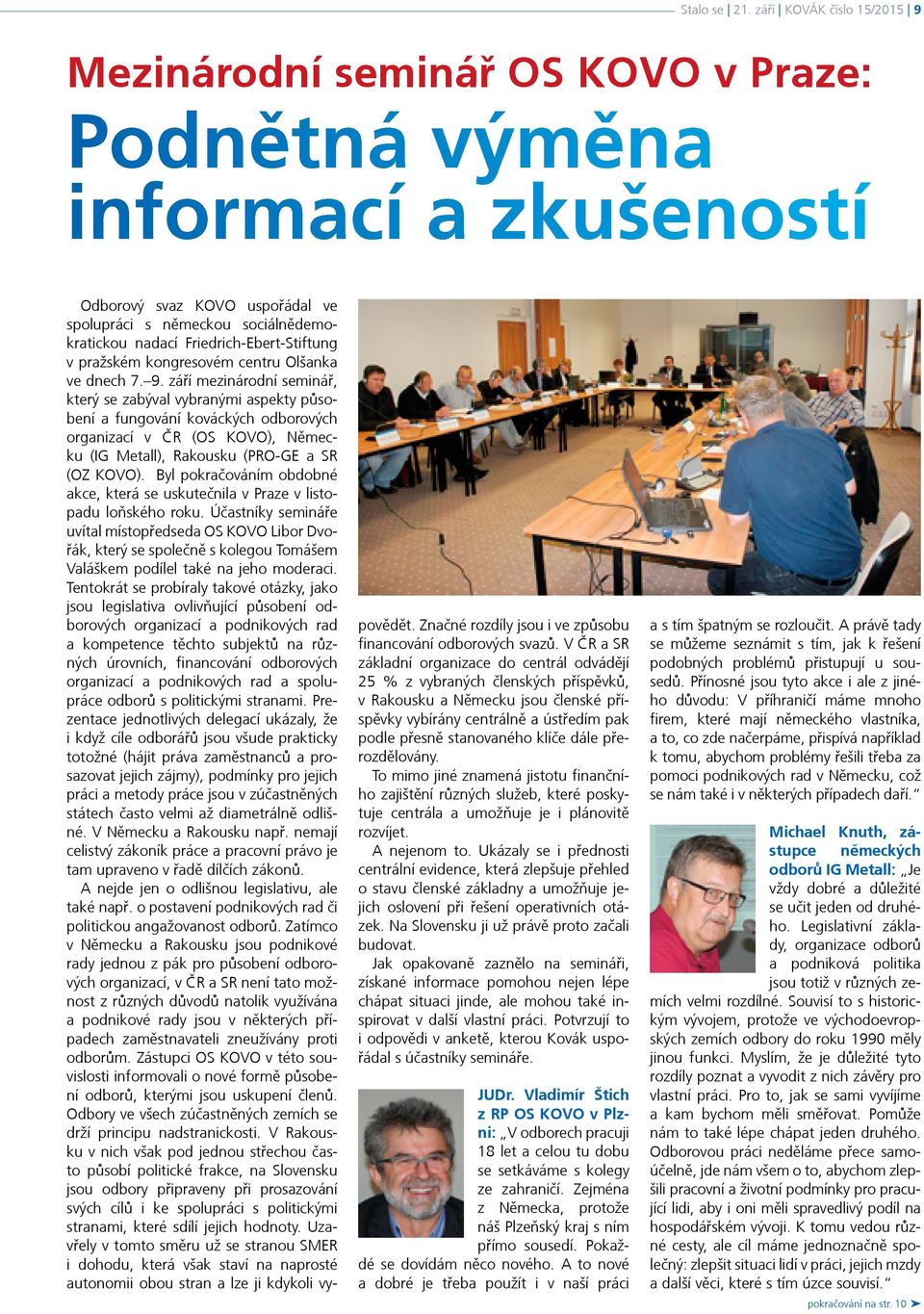 Friedrich-Ebert-Stiftung v pražském kongresovém centru Olšanka ve dnech 7. 9.