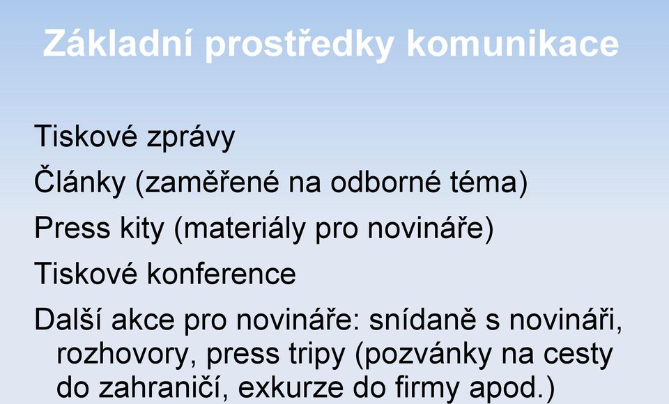 konference Další akce pro novináře: snídaně s novináři,