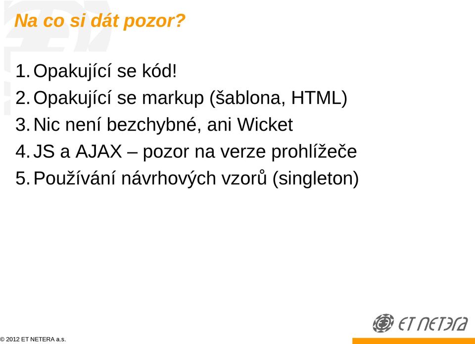 Nic není bezchybné, ani Wicket 4.