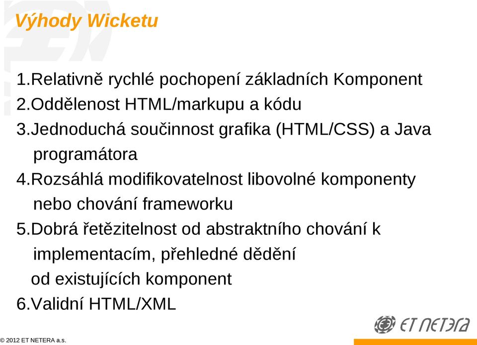 Jednoduchá součinnost grafika (HTML/CSS) a Java programátora 4.