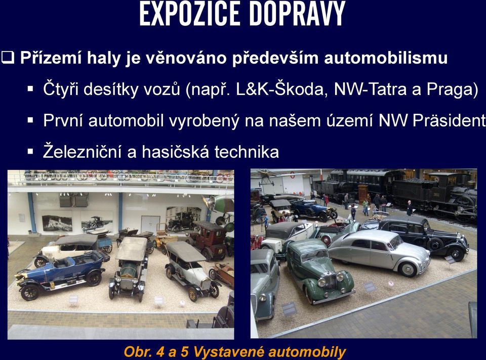 L&K-Škoda, NW-Tatra a Praga) První automobil vyrobený na