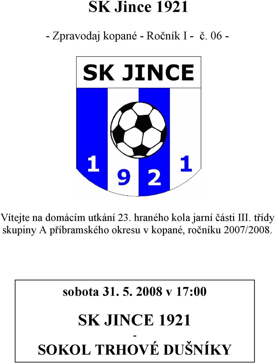 hraného kola jarní části III.