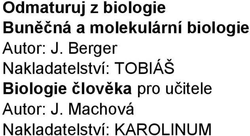 Berger Nakladatelství: TOBIÁŠ Biologie