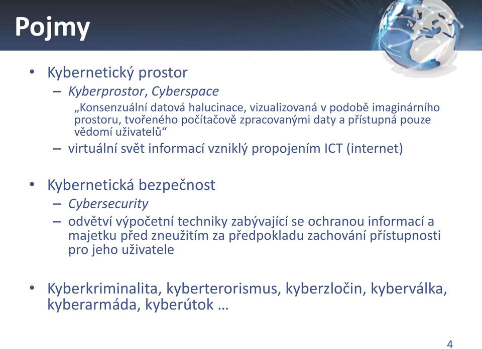 (internet) Kybernetická bezpečnost Cybersecurity odvětví výpočetní techniky zabývající se ochranou informací a majetku před