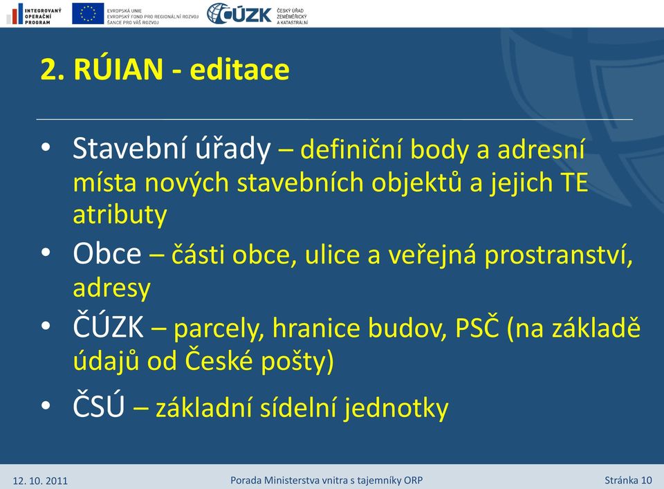 ulice a veřejná prostranství, adresy ČÚZK parcely, hranice budov,